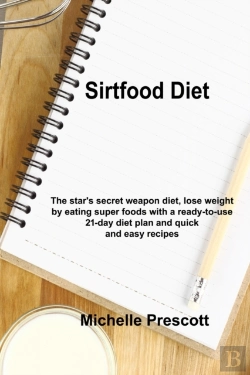 Bertrand.pt - Sirt Food Diet: The Star'S Secret Weapon