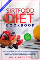 Sirtfood Diet Cookbook