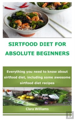 Bertrand.pt - Sirtfood Diet For Absolute Beginners