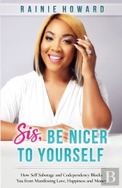 Sis, Be Nicer To Yourself