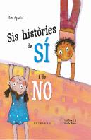 Sis Històries Sobre El Sí I El No