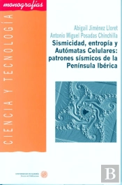 Sismicidad, Entropía Y Autómatas Celulares: Patrones Sísmicos De La Península Ibérica