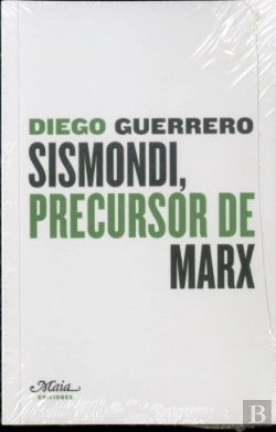 Bertrand.pt - Sismondi, Precursor De Marx