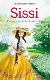 Sissi Tome 2 ; L'Inconnu Du Lac De Starnberg