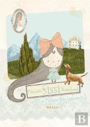 Sissi, Une Princesse Bien Turbulente ; Sissi, Prinzessin Wirbelwind