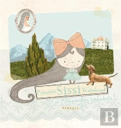 Sissi, Une Princesse Bien Turbulente ; Sissi, Prinzessin Wirbelwind