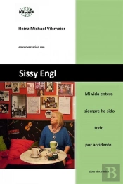 Sissy Engl - Mi Vida Entera Siempre Ha Sido Todo Por Accidente.