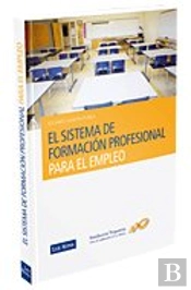 Sistema De Formacion Profesional Para El Empleo, El