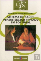 Sistema de Saúde Versus Sector Privado em Portugal