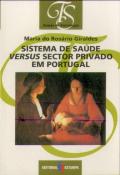 Sistema de Saúde Versus Sector Privado em Portugal