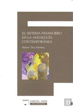 Bertrand.pt - Sistema Finaciero Andalucia Contemporanea,El