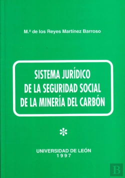 Bertrand.pt - Sistema Juridico De La Seguridad Social De La Mineria Del Ca