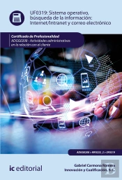 Sistema Operativo, Búsqueda De Información: Internet/Intranet Y Correo Electrónico. Adgg0208 - Activ