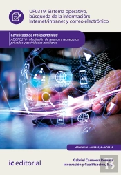 Sistema Operativo, Búsqueda De Información: Internet/Intranet Y Correo Electrónico. Adgn0210 - Media