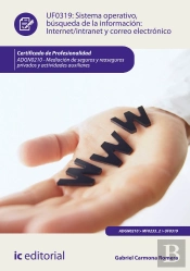 Sistema Operativo, Busqueda De Informacion: Internet/Intranet Y Correo Electronico. Adgn0210 - Mediacion