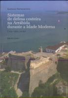 Sistemas de Defesa Costeira na Arrábida Durante a Idade Moderna
