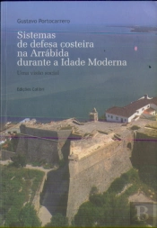 Sistemas de Defesa Costeira na Arrábida Durante a Idade Moderna