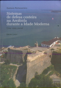 Bertrand.pt - Sistemas de Defesa Costeira na Arrábida Durante a Idade Moderna