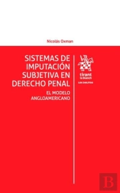 Sistemas De Imputación Subjetiva En Derecho Penal. El Modelo Angloamericano