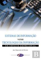 Sistemas de Informação VERSUS Tecnologias da Informação