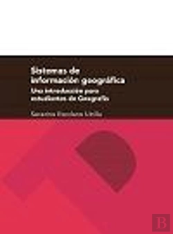 Bertrand.pt - Sistemas De Información Geográfica. Una Introducción Para Estudiantes De Geografía