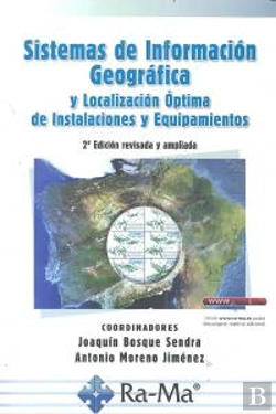 Bertrand.pt - Sistemas De Información Geográfica Y Localización Óptima De Instalaciones Y Equipamientos. 2ª Edició