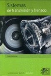 Sistemas De Transmisión Y Frenado. Electromecánica De Vehículos