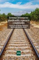 Sistemas Ferroviarios: Planificación, Ingeniería Y Explotación