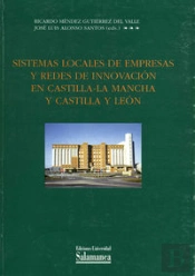 Sistemas Locales De Empresas Y Redes De Innovación En Castilla-La Mancha Y Castilla Y León