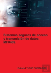 Sistemas Seguros De Acceso Y Transmision De Datos. Mf0489.