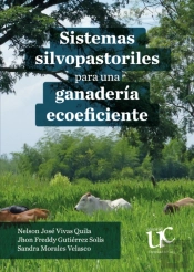 Sistemas Silvopastoriles Para Una Ganadería Ecoeficiente