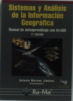 Bertrand.pt - Sistemas Y Análisis De La Información Geográfica. Manual De Autoaprendizaje Con Arcgis. 2ª. Edición