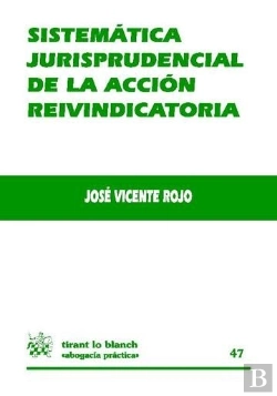 Bertrand.pt - Sistemática Jurisprudencial De La Acción Reivindicatoria