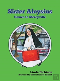 Bertrand.pt - Sister Aloysius Comes To Mercyville