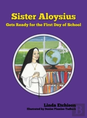 Sister Aloysius Gets Ready For The First Day Of School