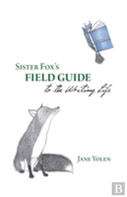 Bertrand.pt - Sister Fox'S Field Guide To The Writing Life