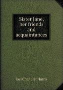 Sister Jane, Her Friends And Acquaintances