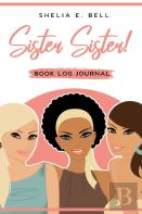 Sister Sister! Book Log Journal