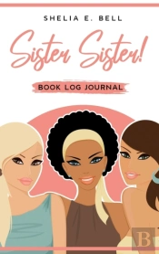Sister Sister! Book Log Journal