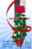 Sister Soul'Diers The 8th Day: Our Call To Action