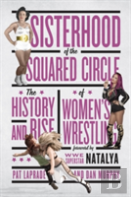 Sisterhood Of The Squared Circle