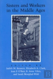 Sisters And Workers In The Middle Ages