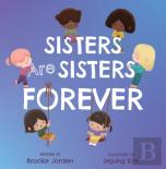 Sisters Are Sisters Forever