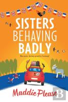 Sisters Behaving Badly