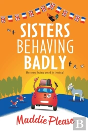 Sisters Behaving Badly