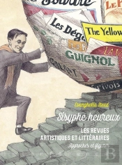 Sisyphe Heureux ; Les Revues Artistiques Et Littéraires