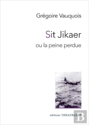 Sit Jikaer Ou La Peine Perdue