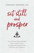 Sit Still And Prosper