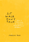 Sit, Walk, Don'T Talk
