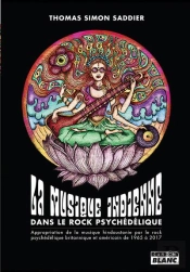 Sitar Et Rock'N'Roll - L'Appropriation De La Musique Hindoustani Par Le Rock Psychedelique Britanniq